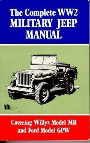Complete WW2 Military Jeep Manual Tm9 803, Tm9 1803a, Tm9 1803b Etc